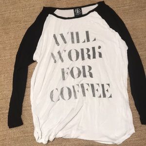 “Will work for coffee” tee